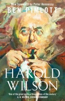 Harold Wilson Peter Hennessy и Ben Pimlott