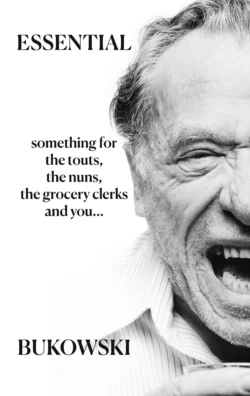 Essential Bukowski: Poetry, Чарльз Буковски