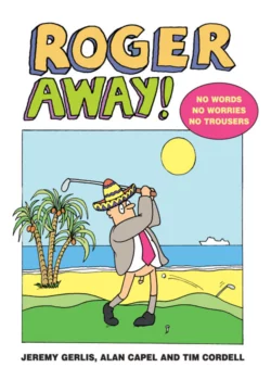 Roger Away, Jeremy Gerlis