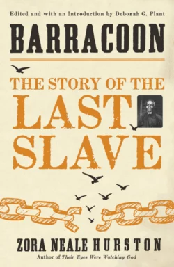 Barracoon: The Story of the Last Slave Alice Walker и Zora Hurston