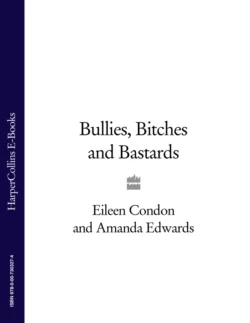 Bullies  Bitches and Bastards Eileen Condon и Amanda Edwards