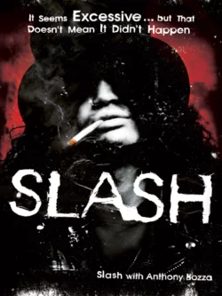 Slash: The Autobiography, Anthony Bozza