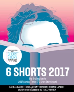 Six Shorts 2017: The finalists for the 2017 Sunday Times EFG Short Story Award, Victor Lodato