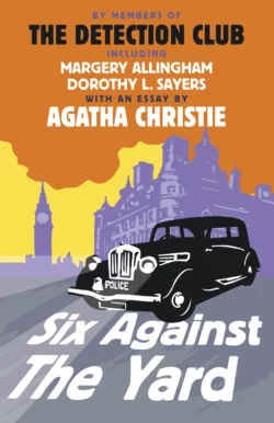 Six Against the Yard Margery Allingham и Dorothy Sayers