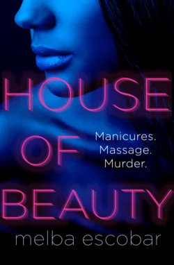 House of Beauty: The Colombian crime sensation and bestseller, Melba Escobar