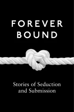 Forever Bound Elizabeth Coldwell и Giselle Renarde