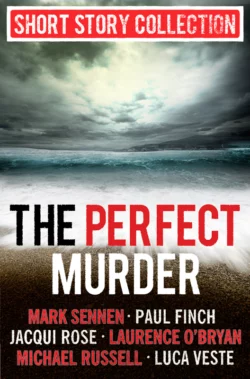 The Perfect Murder: Spine-chilling short stories for long summer nights Mark Sennen и Jacqui Rose