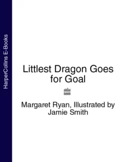 Littlest Dragon Goes for Goal, Margaret Ryan