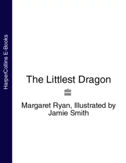 The Littlest Dragon Margaret Ryan и Jamie Smith