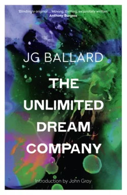 The Unlimited Dream Company Джон Грэй и J. Ballard