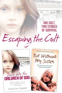 Escaping the Cult: One cult  two stories of survival Kristina Jones и Celeste Jones