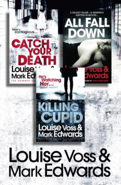 Louise Voss & Mark Edwards 3-Book Thriller Collection: Catch Your Death  All Fall Down  Killing Cupid Mark Edwards и Louise Voss