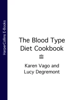 The Blood Type Diet Cookbook, Lucy Degremont