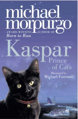 Kaspar: Prince of Cats, Michael Morpurgo