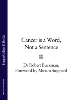 Cancer is a Word  Not a Sentence Miriam Stoppard и Dr Buckman