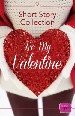 Be My Valentine: Short Story Collection, Brigid Coady