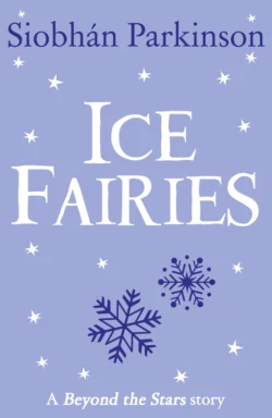 Ice Fairies: Beyond the Stars, Siobhan Parkinson