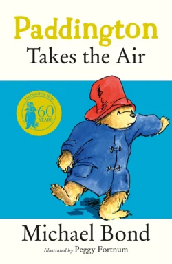 Paddington Takes the Air, Michael Bond