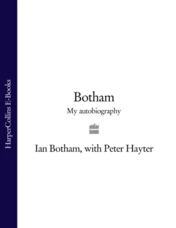 Botham: My Autobiography Ian Botham и Peter Hayter