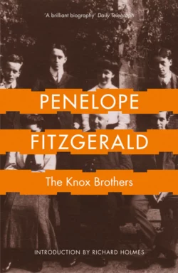 The Knox Brothers Richard Holmes и Penelope Fitzgerald