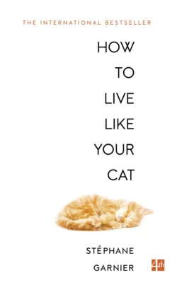 How to Live Like Your Cat, Roland Glasser