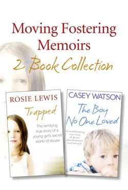 Moving Fostering Memoirs 2-Book Collection Casey Watson и Rosie Lewis