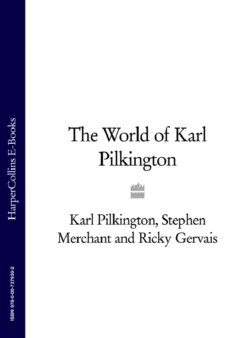 The World of Karl Pilkington, Karl Pilkington