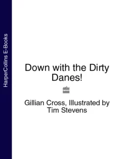 Down with the Dirty Danes!, Gillian Cross