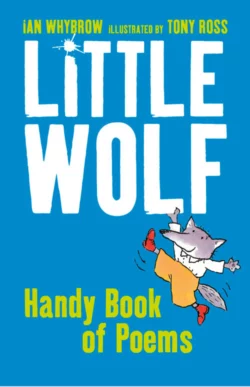 Little Wolf’s Handy Book of Poems, Tony Ross