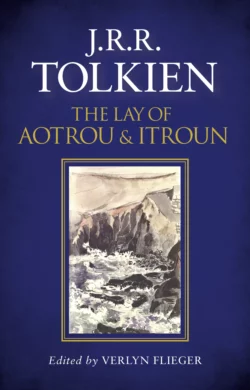 The Lay of Aotrou and Itroun Verlyn Flieger