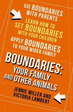 Boundaries: Step Four: Your Family and other Animals, Дженни Миллер