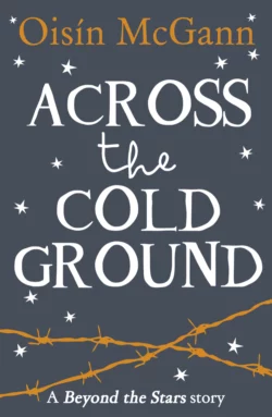 Across the Cold Ground: Beyond the Stars, Oisin McGann