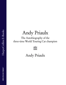 Andy Priaulx: The Autobiography of the Three-time World Touring Car Champion, Andy Priaulx