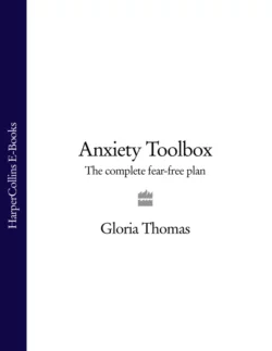 Anxiety Toolbox: The Complete Fear-Free Plan, Gloria Thomas