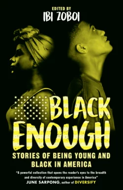 Black Enough: Stories of Being Young & Black in America Иби Зобои