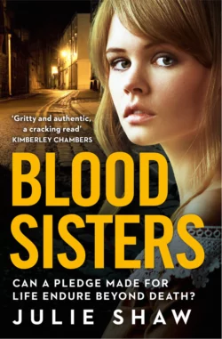 Blood Sisters: Can a pledge made for life endure beyond death?, Julie Shaw