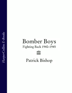 Bomber Boys: Fighting Back 1940–1945 Patrick Bishop