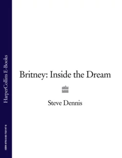 Britney: Inside the Dream Steve Dennis