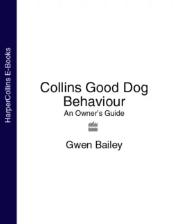 Collins Good Dog Behaviour: An Owner’s Guide, Gwen Bailey