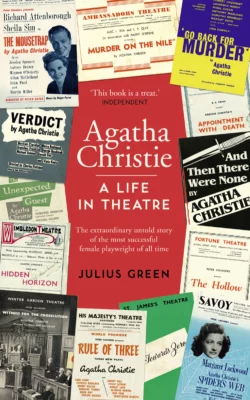 Curtain Up: Agatha Christie: A Life in Theatre, Julius Green