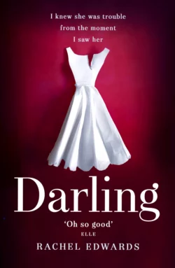 Darling: The most shocking psychological thriller you will read this summer, Rachel Edwards