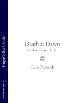 Death at Dawn: A Liberty Lane Thriller Caro Peacock