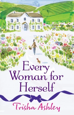 Every Woman For Herself: This hilarious romantic comedy from the Sunday Times Bestseller is the perfect spring read Trisha Ashley