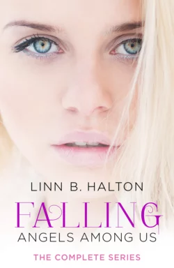 Falling: The Complete Angels Among Us Series Linn Halton