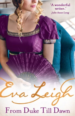 From Duke till Dawn: 2018’s most scandalous Regency read Eva Leigh