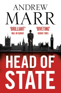 Head of State: The Bestselling Brexit Thriller, Andrew Marr