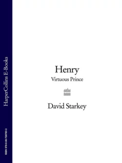 Henry: Virtuous Prince David Starkey