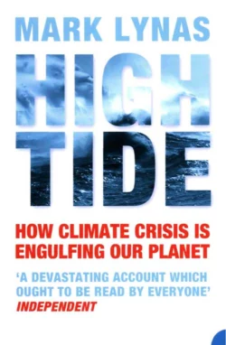 High Tide: How Climate Crisis is Engulfing Our Planet Mark Lynas