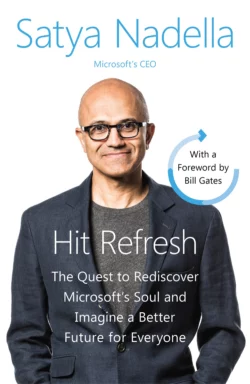 Hit Refresh: A Memoir by Microsoft’s CEO, Satya Nadella