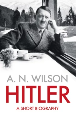 Hitler: A Short Biography, A. Wilson